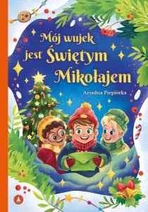 MÓJ WUJEK JEST ŚWIĘTYM MIKOŁAJEM