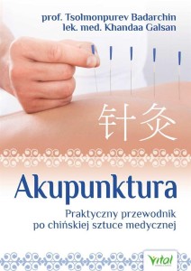 AKUPUNKTURA . PRAKTYCZNY PRZEWODNIK PO CHIŃSKIEJ..
