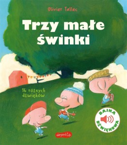 TRZY MAŁE ŚWINKI. BAJKA DŹWIĘKOWA