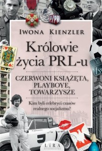 KRÓLOWIE ŻYCIA PRL-U. CZERWONI KSIĄŻĘTA, PLAYBOYE