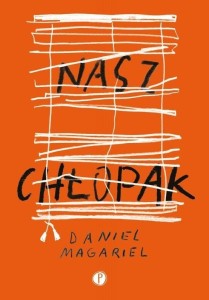 NASZ CHŁOPAK, DANIEL MAGARIEL