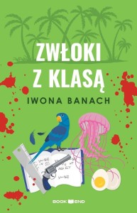 ZWŁOKI Z KLASĄ, IWONA BANACH