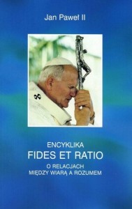 ENCYKLIKA FIDES ET RATIO, JAN PAWEŁ II