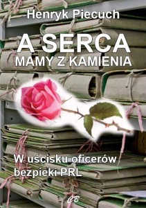 A SERCA MAMY Z KAMIENIA, HENRYK PIECUCH