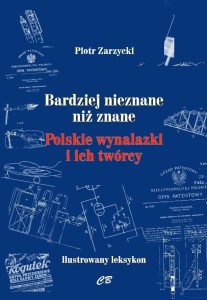 BARDZIEJ NIEZNANE NIŻ ZNANE. POLSKIE WYNALAZKI...