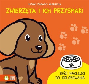 NOWE ZABAWY MALUCHA. ZWIERZĘTA I ICH..
