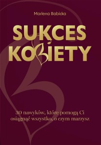 SUKCES KOBIETY, MARLENA BABICKA