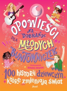 OPOWIEŚCI NA DOBRANOC DLA MŁODYCH BUNTOWNICZEK