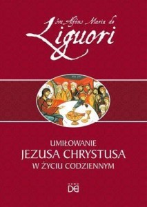 UMIŁOWANIE JEZUSA CHRYSTUSA W ŻYCIU CODZIENNYM