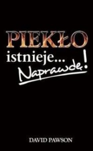 PIEKŁO ISTNIEJE... NAPRAWDĘ!, DAVID PAWSON