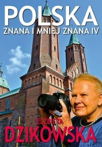 POLSKA ZNANA I MNIEJ ZNANA IV, ELŻBIETA DZIKOWSKA