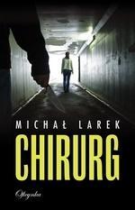 CHIRURG, MICHAŁ LAREK