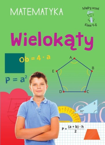 Mądry Uczeń Klasa 4-6 Matematyka Wielokąty
