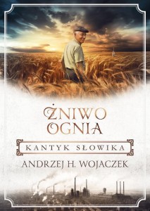 ŻNIWO OGNIA T.3 KANTYK SŁOWIKA