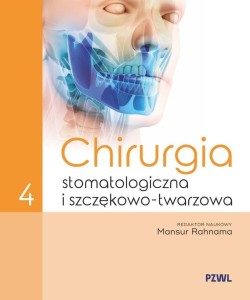 CHIRURGIA STOMATOLOGICZNA I SZCZĘKOWO-TWARZOWA T.4
