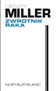 ZWROTNIK RAKA, HENRY MILLER, LESŁAW LUDWIG