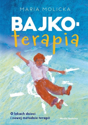 Bajkoterapia, Maria Molicka