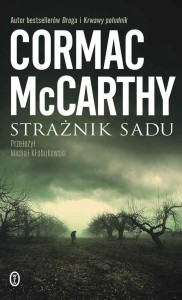 STRAŻNIK SADU, CORMAC MCCARTHY