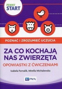PEWNY START. ZA CO KOCHAJĄ NAS ZWIERZĘTA...