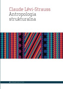 ANTROPOLOGIA STRUKTURALNA, CLAUDE LVI-STRAUSS