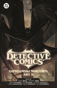 BATMAN DETECTIVE COMICS. GOTHAMSKI... AKT II T.3