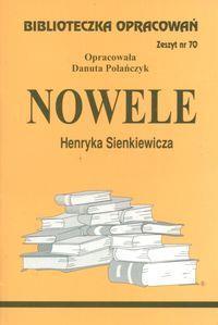 BIBLIOTECZKA OPRACOWAŃ NR 070 NOWELE H.SIENKIEWICZ