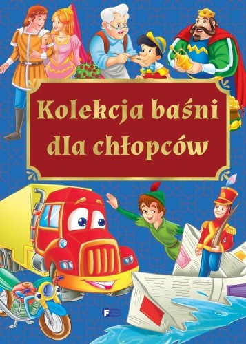 Kolekcja baśni dla chłopców, praca zbiorowa