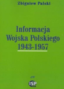 INFORMACJA WOJSKA POLSKIEGO 1943- 1957