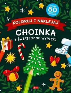 KOLORUJ I NAKLEJAJ. CHOINKA I ŚWIĄTECZNE WYPIEKI