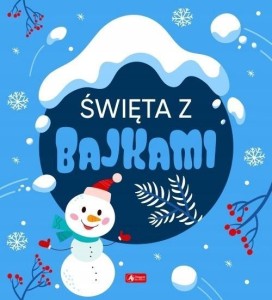 ŚWIĘTA Z BAJKAMI, PRACA ZBIOROWA