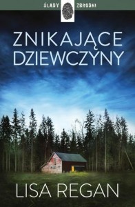 ZNIKAJĄCE DZIEWCZYNY, LISA REGAN