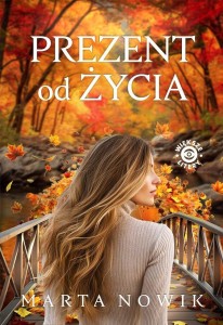 PREZENT OD ŻYCIA DL, MARTA NOWIK