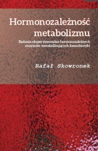 HORMONOZALEŻNOŚĆ METABOLIZMU, RAFAŁ SKOWRONEK