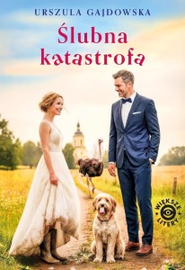 ŚLUBNA KATASTROFA DL, URSZULA GAJDOWSKA