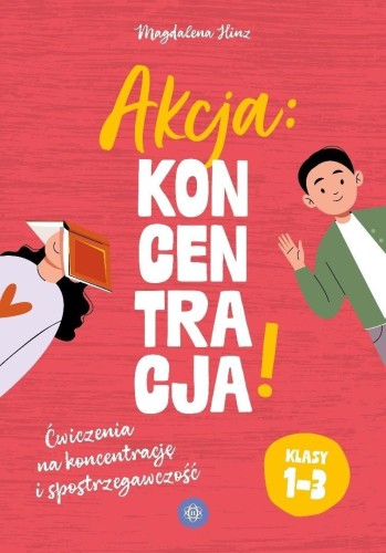Akcja: koncentracja! Ćw. SP 1-3, Magdalena Hinz