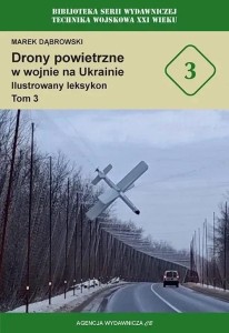 DRONY POWIETRZNE W WOJNIE NA UKRAINIE T.3