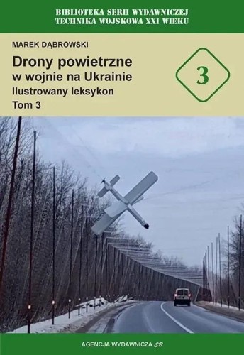 Drony powietrzne w wojnie na Ukrainie T.3