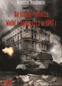 NA STRAŻY POMORZA. WALKI O BYDGOSZCZ..