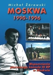 MOSKWA 1990-1996, MICHAŁ ŻÓRAWSKI