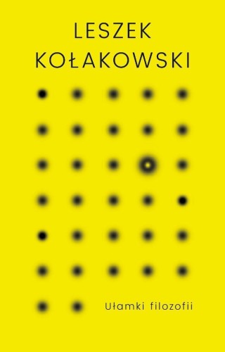 Ułamki filozofii, Leszek Kołakowski