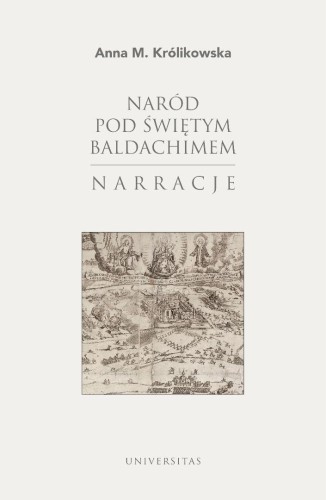 Naród pod świętym baldachimem. Narracje