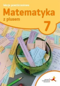 MATEMATYKA SP 7 LEKCJE POWTÓRZENIOWE W.2017 GWO