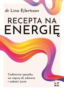 RECEPTA NA ENERGIĘ, LINA EJLERTSSON