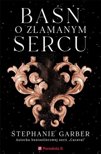 Baśń o złamanym sercu, Stephanie Garber