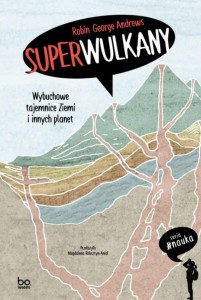 SUPERWULKANY. WYBUCHOWE TAJEMNICE ZIEMI