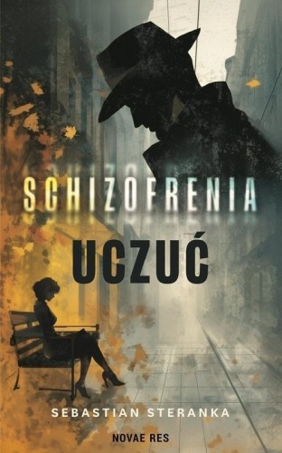 Schizofrenia uczuć, Sebastian Steranka