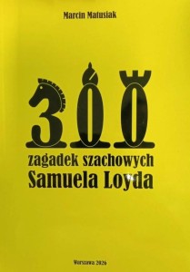 300 ZAGADEK SZACHOWYCH SAMUELA LOYDA