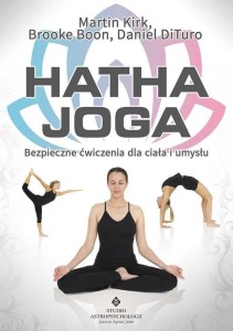 HATHA JOGA. BEZPIECZNE ĆW. DLA CIAŁA I UMYSŁU