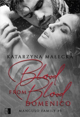 Blood from Blood. Domenico, Katarzyna Małecka