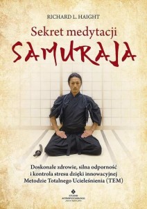 SEKRET MEDYTACJI SAMURAJA, RICHARD L. HAIGHT